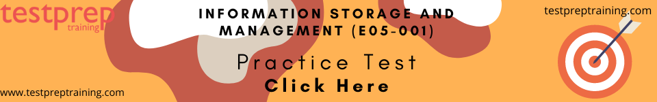 E05-001: Information Storage and Management Free Practice Tests