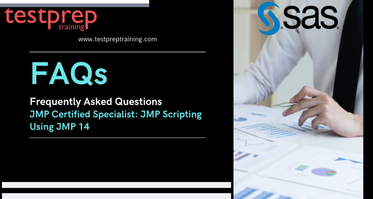 JMP Certified Specialist: JMP Scripting Using JMP 14 FAQs