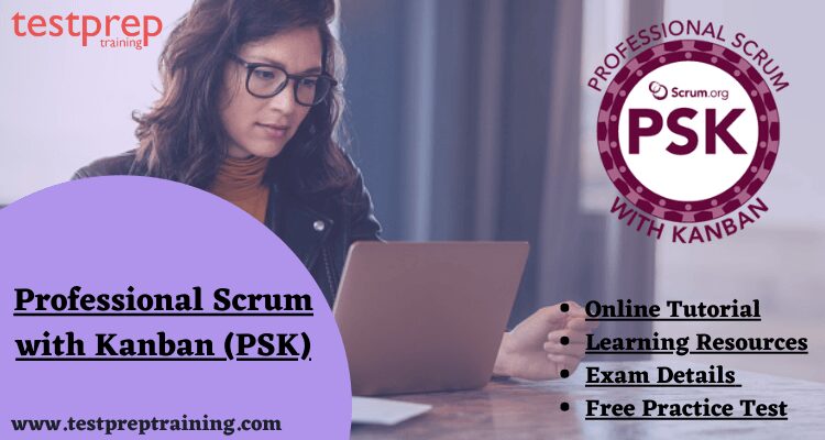 Professional Scrum with Kanban (PSK)