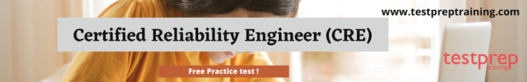  Certified Reliability Engineer (CRE) free practice test