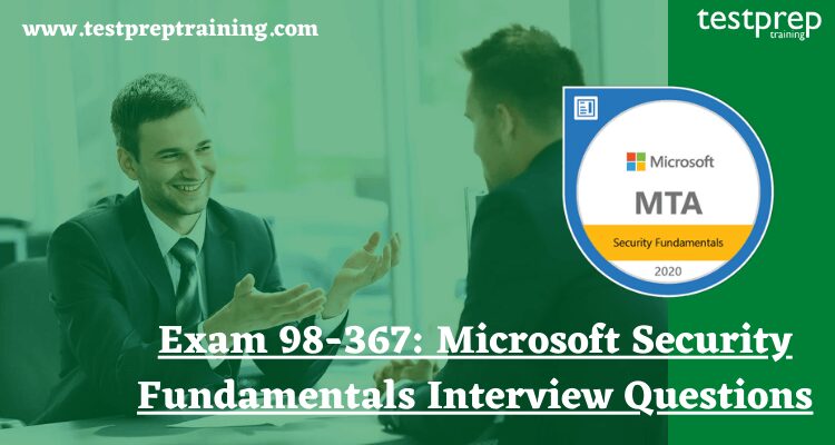 Exam 98-367: Microsoft Security Fundamentals Interview Questions
