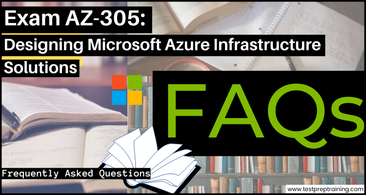 Exam AZ-305: Designing Microsoft Azure Infrastructure Solutions