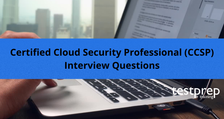 Certified Cloud Security Professional (CCSP) Interview Questions