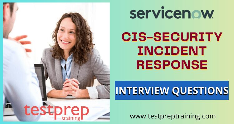 CIS-Security Incident Response Interview Questions