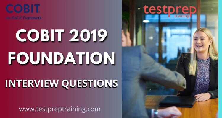 COBIT 2019 Foundation Interview questions