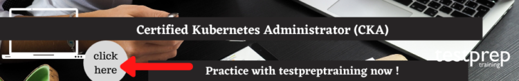 Certified Kubernetes Administrator (CKA) free practice test