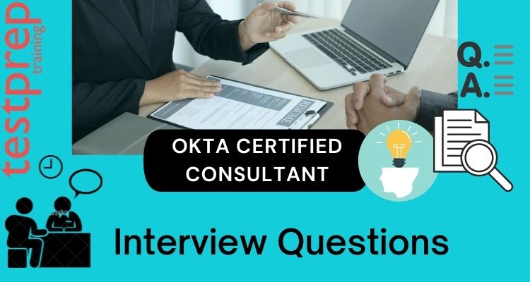 Okta Certified Consultant Interview Questions