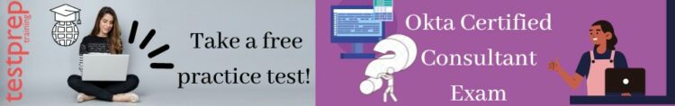 Okta Certified Consultant Practice Tests
