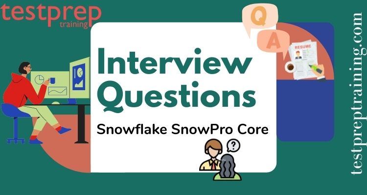 Snowflake SnowPro Interview Questions