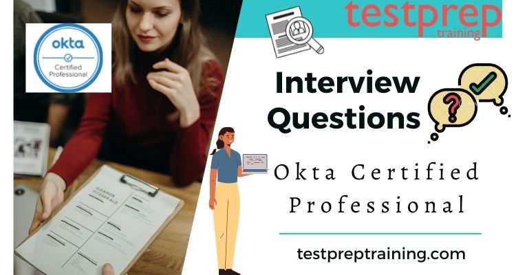 Okta Certified Professional Interview Questions