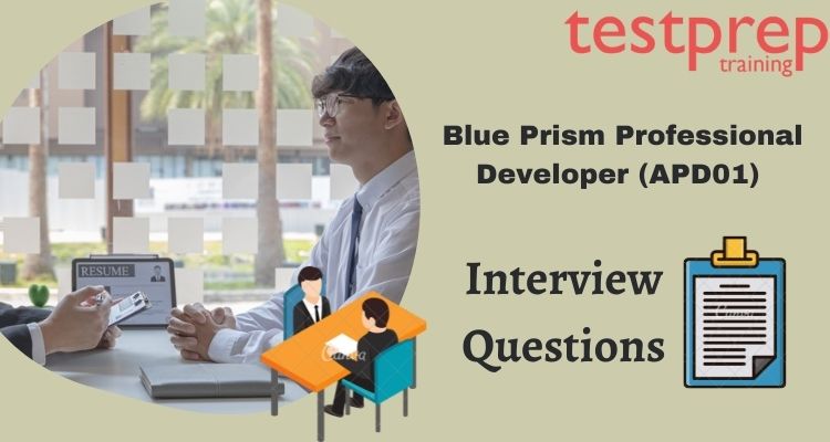 Blue Prism Professional Developer (APD01) Interview Questions