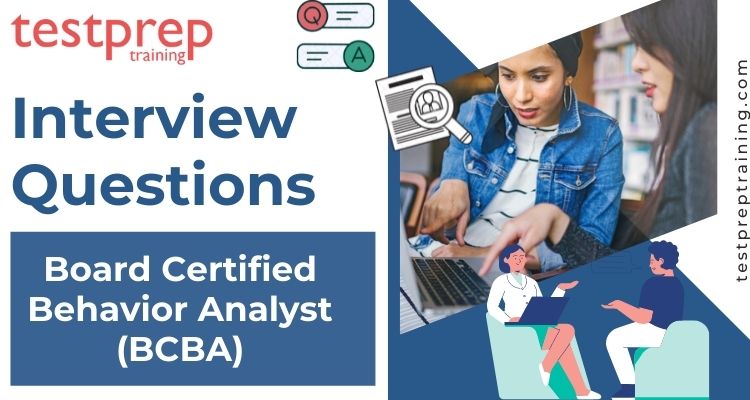 Board Certified Behavior Analyst (BCBA) Interview Questions
