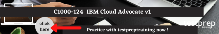 C1000-124  IBM Cloud Advocate v1 Free practice test