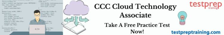 CCC Cloud Technology Associate Practice Tests
