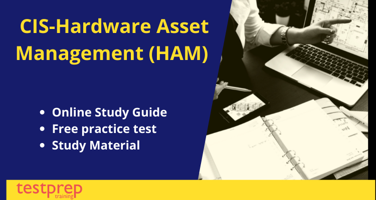 CIS-Hardware Asset Management (HAM) exam guide