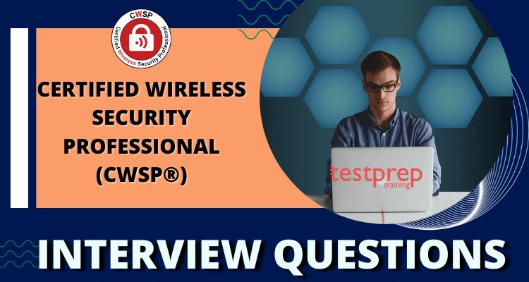 CWSP Interview Questions