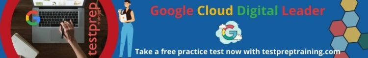 Google Cloud Digital Leader practice test
