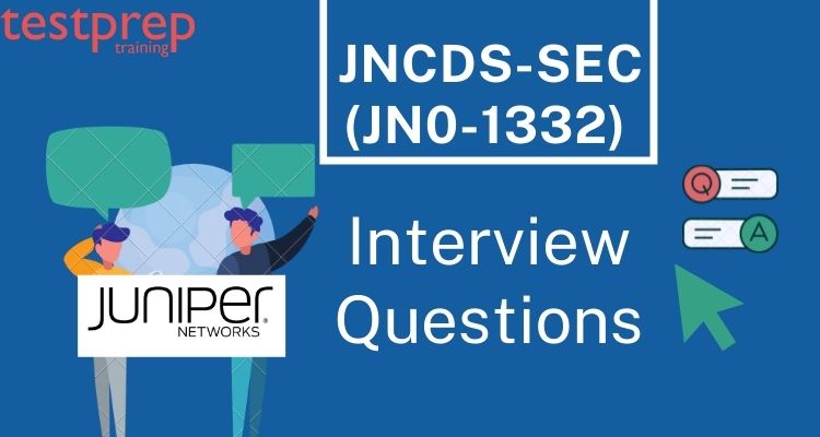 JNCDS-SEC (JN0-1332) Interview Questions