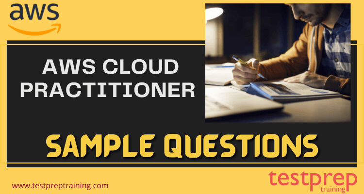 AWS Cloud Practitioner Sample Questions