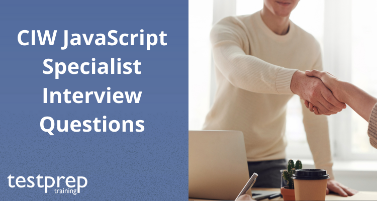 CIW JavaScript Specialist Interview Questions