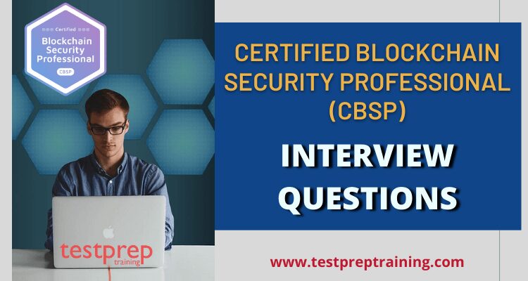 Certified Blockchain Security Professional (CBSP) interview questions