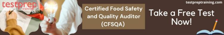 Certified Food Safety and Quality Auditor (CFSQA) practice tests
