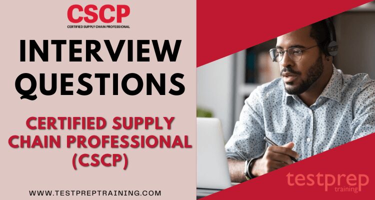 Certified Supply Chain Professional (CSCP) Interview Questions