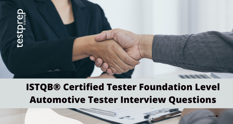 ISTQB® Certified Tester Foundation Level Automotive Tester Interview Questions