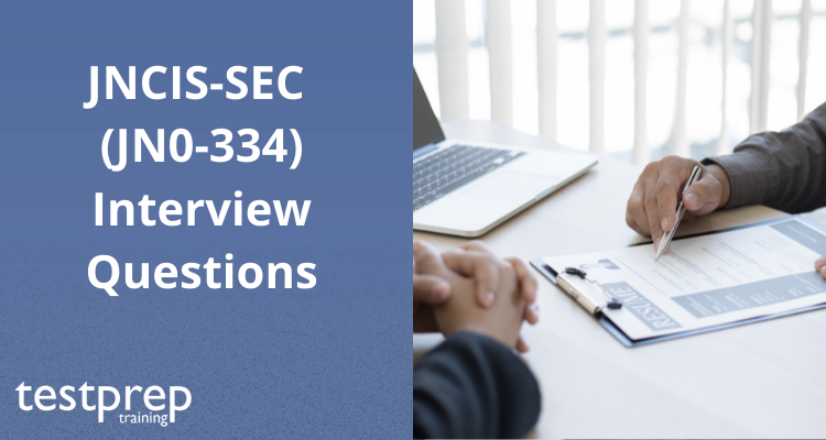 JNCIS-SEC (JN0-334) Interview Questions