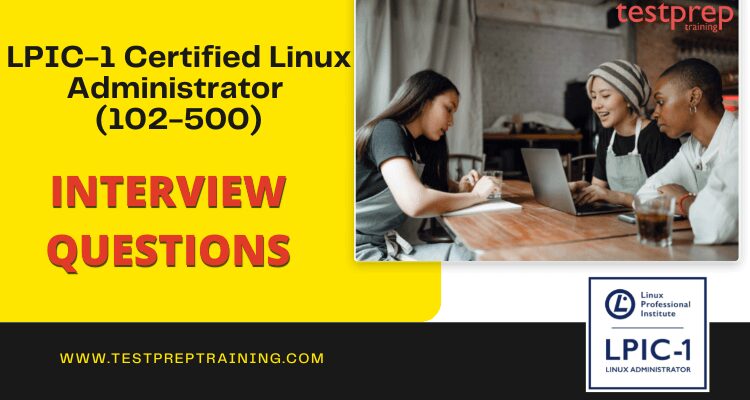 LPIC-1 Certified Linux Administrator (102-500) Interview Questions