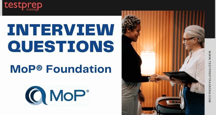 MoP® Foundation Interview Questions