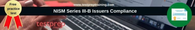 NISM Series III-B Issuers Compliance free practice test