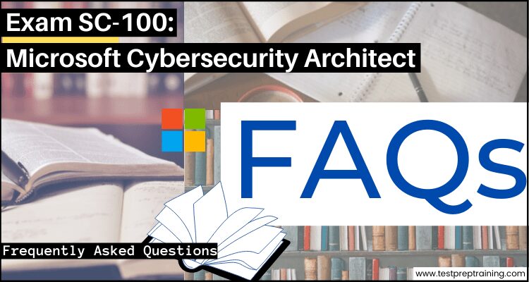 Microsoft SC-100 Exam FAQs