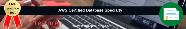 AWS Certified Database Specialty free practice test