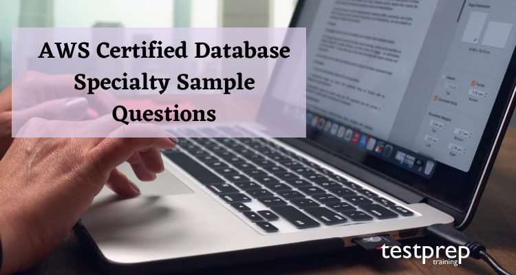 AWS Certified Database Specialty Sample Questions