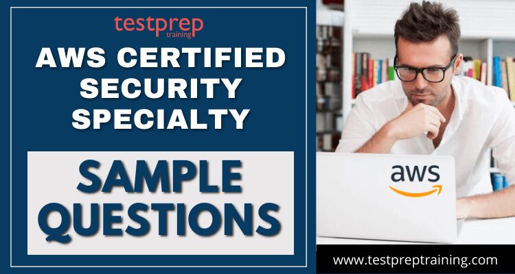 AWS Certified Security - Specialty Sample Questions