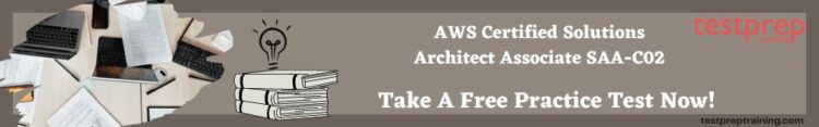 AWS Certified Solutions Architect Associate SAA-C02 Practice Tests
