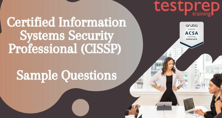 Certified Information Systems Security Professional (CISSP) Sample Questions 