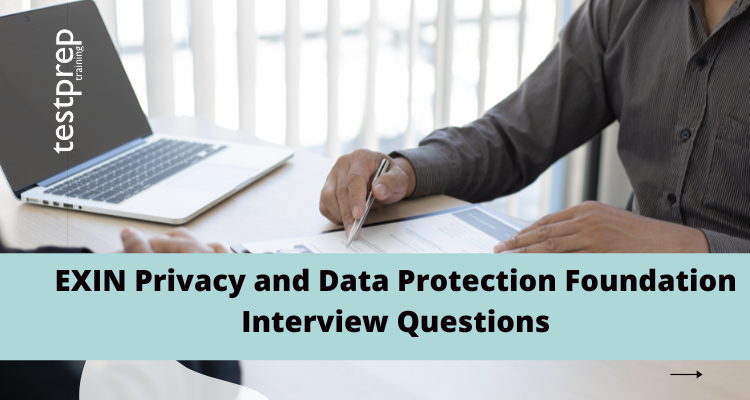 EXIN Privacy and Data Protection Foundation Interview Questions
