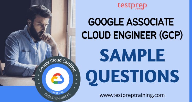 Google Associate Cloud Engineer (GCP) Sample Questions