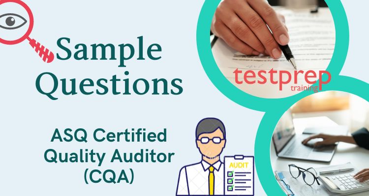 ASQ Certified Quality Auditor (CQA) sample questions