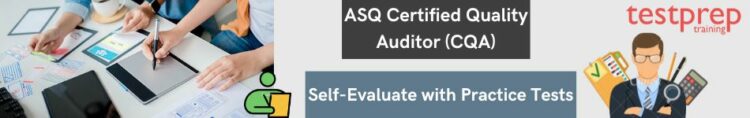 ASQ Certified Quality Auditor (CQA) practice tests