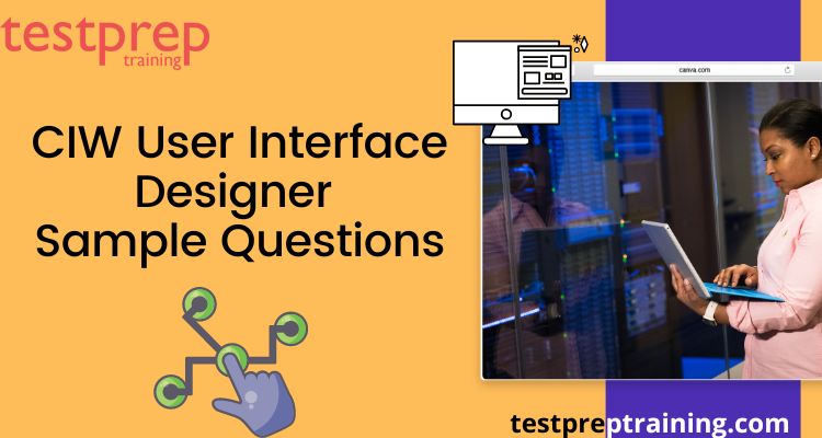 CIW User Interface Designer sample questions