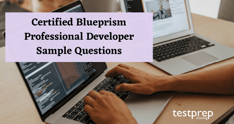 Certified Blueprism Professional Developer Sample Questions
