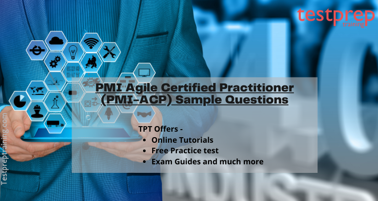 PMI Agile Certified Practitioner (PMI-ACP) Sample Questions