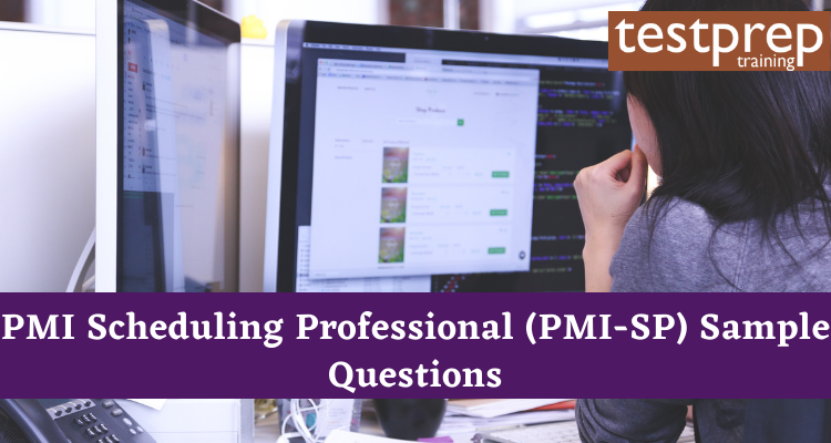 PMI Scheduling Professional (PMI-SP) Sample Questions