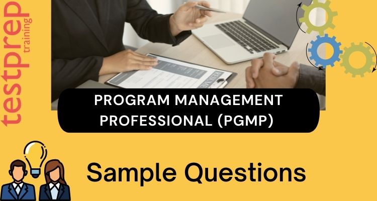 Program Management Professional (PgMP) Sample Questions