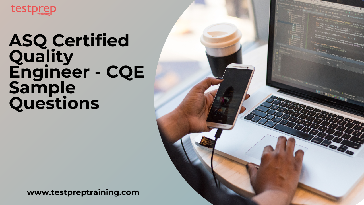 ASQ Certified Quality Engineer - CQE