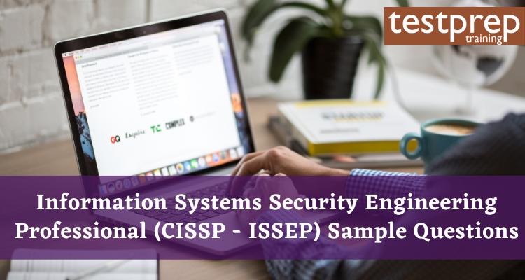 Information Systems Security Engineering Professional (CISSP - ISSEP) Sample Questions