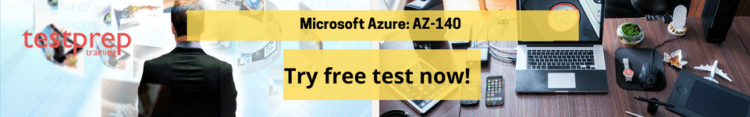 Microsoft Azure: AZ-140 Sample Questions